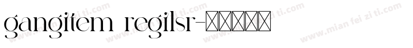 gangitem regilsr字体转换